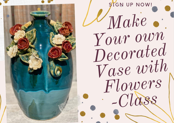 Make your Own Decorated Vase with Flowers Class—9:30 am Saturday July 22nd